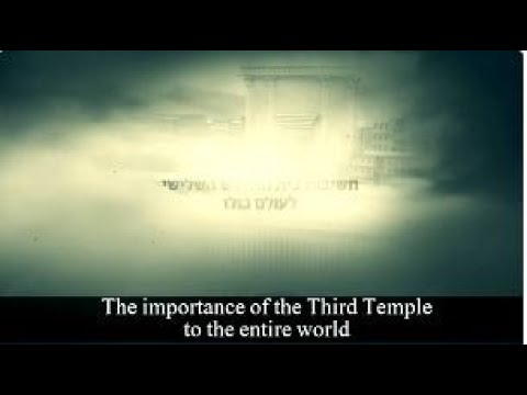 The importance of the Third Temple to the entire world