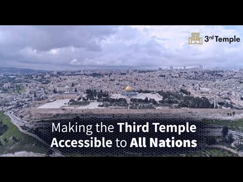 Making the Third Temple accessible to all Nations