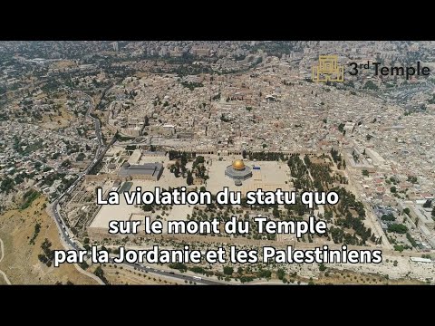La violation du statu quo su le Mont du Temple par la Jordanie